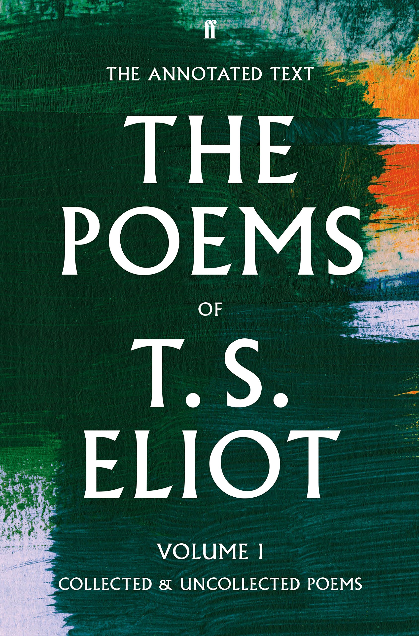 Amazon.co.jp: The Poems of T. S. Eliot Volume I: Collected